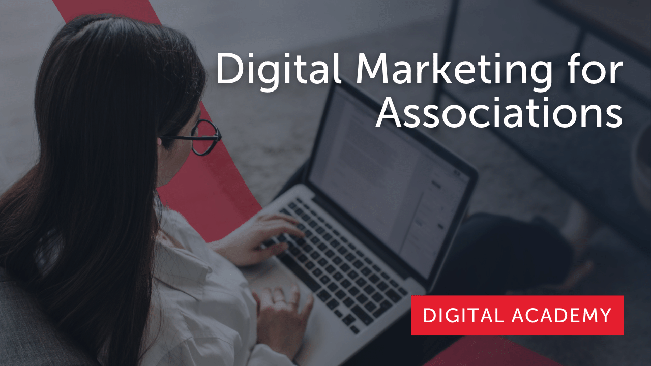 Digital Marketing for Associations Part 1